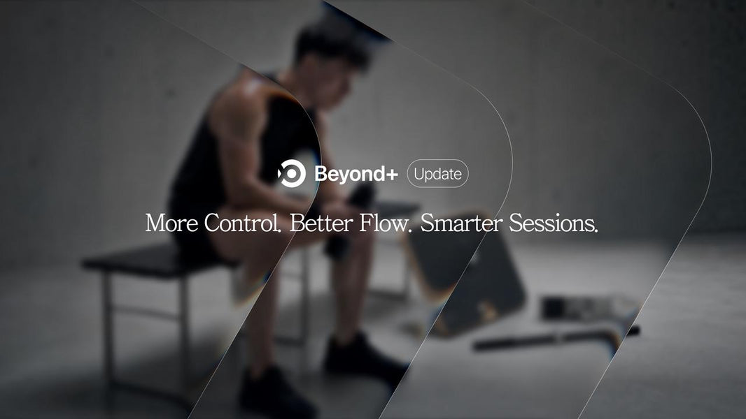 Beyond+ Session Update: Here's What's New